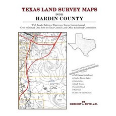 Texas Land Survey Maps for Hardin County Paperback, Arphax Publishing Co.