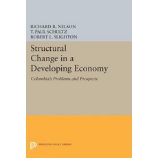 Structural Change in a Developing Economy: Colombia's Problems and Prospects Paperback, Princeton University Press