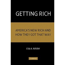 Getting Rich: America's New Rich and How They Got That Way Hardcover, Cambridge University Press