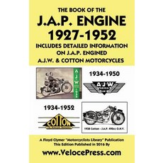Book of the J.A.P. Engine 1927-1952 Includes Detailed Information on J.A.P. Engined A.J.W. & Cotton Motorcycles Paperback, Veloce Enterprises, Inc.