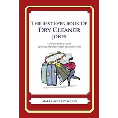 The Best Ever Book of Dry Cleaner Jokes Paperback, Createspace