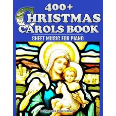 400+ Christmas Carols Book - Sheet Music for Piano Paperback, Createspace