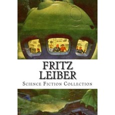 Fritz Leiber Science Fiction Collection Paperback, Createspace