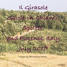 Il Girasole Gaiole-In-Chianti ... Paperback, Createspace Independent Publishing Platform