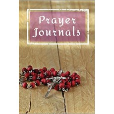 Prayer Journals: Blank Prayer Journal 6 X 9 108 Lined Pages Paperback, Createspace Independent Publishing Platform