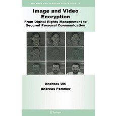 Image and Video Encryption: From Digital Rights Management to Secured Personal Communication Hardcover, Springer