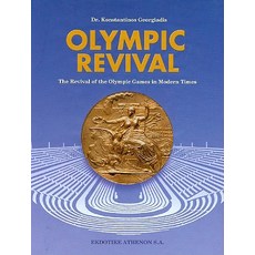 Olympic Revival - The Revival of the Olympic Games in Modern Times Hardcover, Ekdotike Athenon
