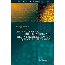 Entanglement Information and the Interpretation of Quantum Mechanics Hardcover, Springer