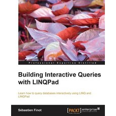 Building Interactive Queries with Linqpad Paperback, Packt Publishing