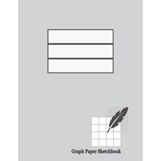 Graph Paper Sketchbook: 1/2 Inch Rule 96 Pages Paperback, Createspace Independent Publishing Platform