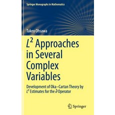 L Approaches in Several Complex Variables: Development of Oka-Cartan Theory by L Estimates for the D-Bar Operator Hardcover, Springer