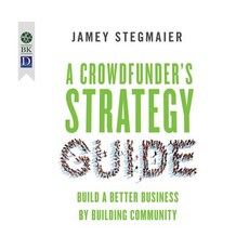 A Crowdfunder's Strategy Guide: Build a Better Business by Building Community MP3 CD, Berrett-Koehler on Dreamscape Audio
