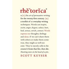 Rhetorica: A Toolkit of 21 Everyday Writing Techniques Paperback