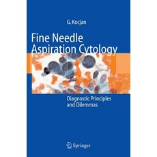 Fine Needle Aspiration Cytology: Diagnostic Principles and Dilemmas Hardcover, Springer