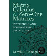 Matrix Calculus and Zero-One Matrices:Statistical and Econometric Applications, Cambridge University Press