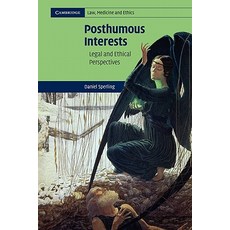Posthumous Interests: Legal and Ethical Perspectives Paperback, Cambridge University Press
