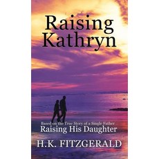Raising Kathryn Hardcover, Xulon Press