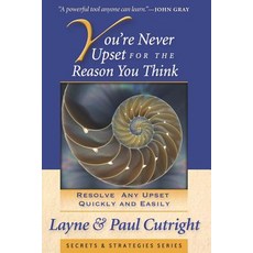 You're Never Upset for the Reason You Think 2nd Edition Paperback, Heart to Heart International, LLC