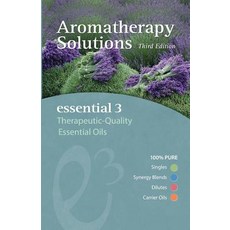 Aromatherapy Solutions: Essential 3 Therapeutic-Quality Essential Oils Paperback