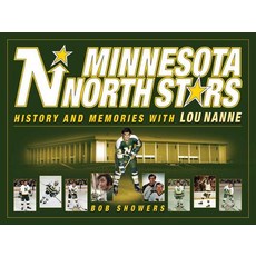 Minnesota North Stars: History and Memories with Lou Nanne Paperback, Adventurekeen