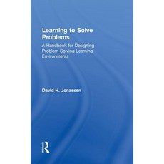 Learning to Solve Problems: A Handbook for Designing Problem-Solving Learning Environments Hardcover, Routledge