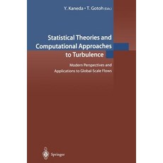 Statistical Theories and Computational Approaches to Turbulence: Modern Perspectives and Applications to Global-Scale Flows Paperback, Springer