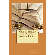 Guia de Estudio de Derecho Procesal Laboral Paperback, Createspace Independent Publishing Platform