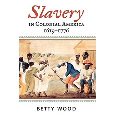 Slavery in Colonial America 1619-1776 Hardcover, Rowman & Littlefield Publishers