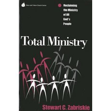 Total Ministry: Reclaiming the Ministry of All of God's People Paperback, Rowman & Littlefield Publishers