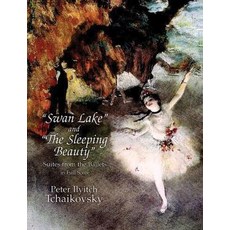 "Swan Lake" and "The Sleeping Beauty": Suites from the Ballets in Full Score Paperback, Dover Publications