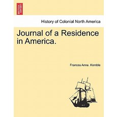 Journal of a Residence in America. Paperback, British Library, Historical Print Editions