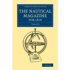 The Nautical Magazine for 1876, Cambridge University Press