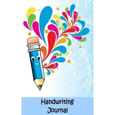 Handwriting Journal: 200 Pages 1/2" Writing Space Double Dotted Midline 1/4" Descending Space Paperback, Createspace Independent Publishing Platform