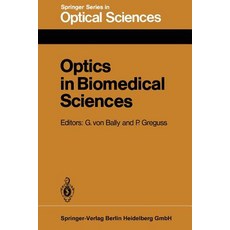 Optics in Biomedical Sciences: Proceedings of the International Conference Graz Austria September 7-11 1981 Paperback, Springer