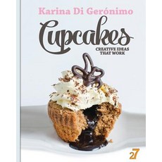 Cupcakes. Creative Ideas That Work. Paperback, Createspace Independent Publishing Platform