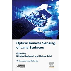 Optical Remote Sensing of Land Surface: Techniques and Methods Hardcover, Iste Press - Elsevier