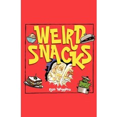 Weird Snacks Paperback, Createspace Independent Publishing Platform