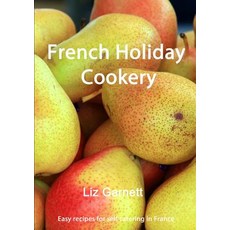 French Holiday Cookery Paperback, Lulu.com