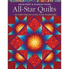 All-Star Quilts- Print-On-Demand Edition: 10 Strip-Pieced Lone Star Sparklers Paperback, C&T Publishing