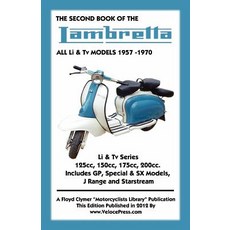 Second Book of the Lambretta All Li & TV Models 1957-1970 Paperback, Veloce Enterprises, Inc.