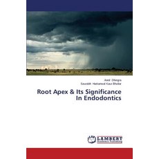 Root Apex & Its Significance in Endodontics Paperback, LAP Lambert Academic Publishing