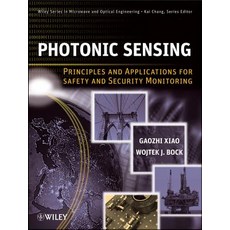 Photonic Sensing: Principles and Applications for Safety and Security Monitoring Hardcover, Wiley