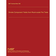 Smoke Component Yields from Room-Scale Fire Tests Paperback, Createspace Independent Publishing Platform