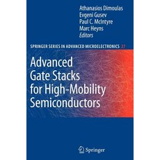Advanced Gate Stacks for High-Mobility Semiconductors Paperback, Springer