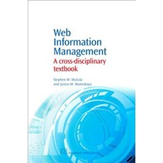 Web Information Management: A Cross-Disciplinary Textbook Hardcover, Chandos Publishing