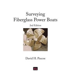 Surveying Fiberglass Power Boats: 2nd Edition Paperback, D. H. Pascoe & Co., Inc.