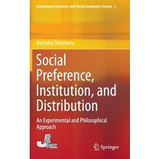 Social Preference Institution and Distribution: An Experimental and Philosophical Approach Hardcover, Springer