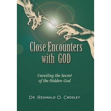 Close Encounters with God: Unveiling the Secret of the Hidden God Hardcover, Strategic Book Publishing & Rights Agency, LL