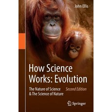 How Science Works: Evolution: The Nature of Science & the Science of Nature Paperback, Springer