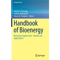 Handbook of Bioenergy: Bioenergy Supply Chain - Models and Applications Hardcover, Springer